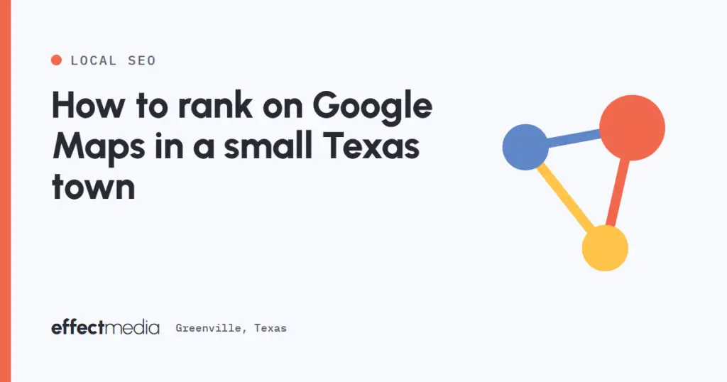 How to rank on Google Maps in a small Texas town