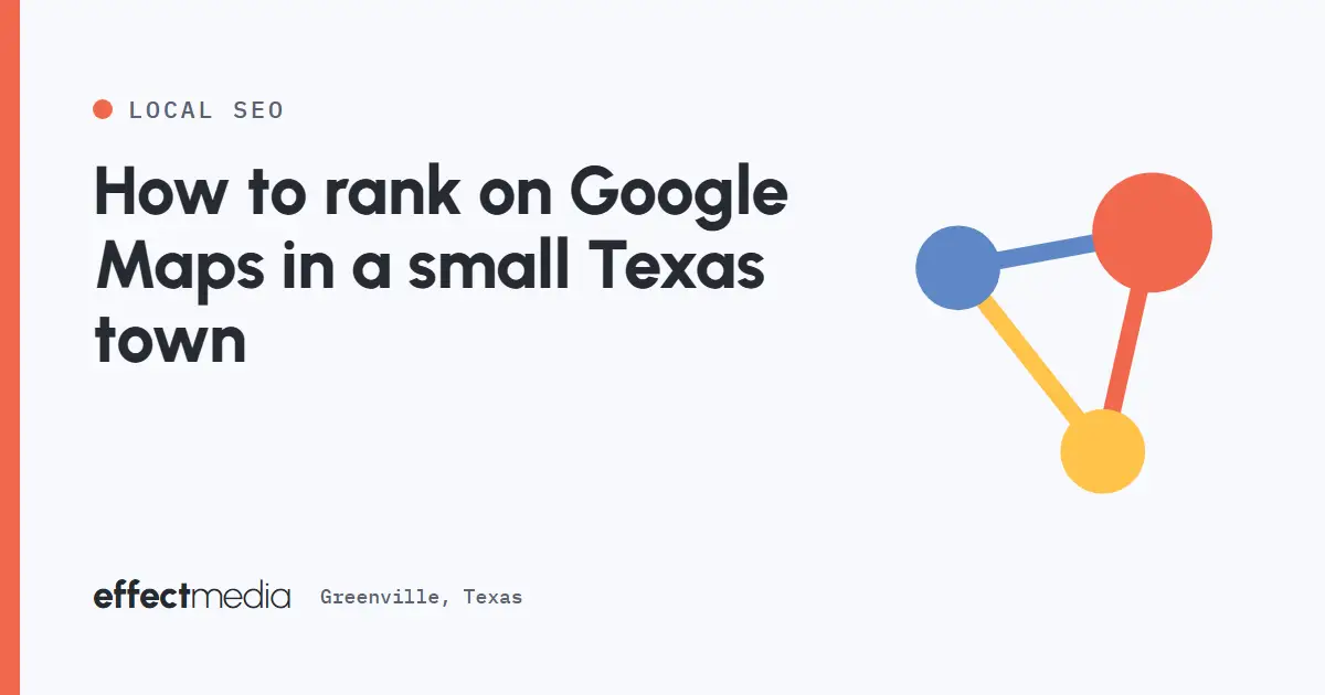 How to rank on Google Maps in a small Texas town